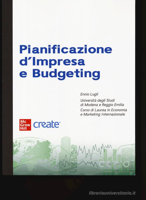 Pianificazione d'impresa e budgeting. Con ebook edito da McGraw-Hill Education