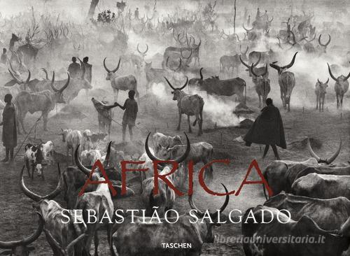 Sebastião Salgado. Africa. Ediz. multilingue di Sebastião Salgado edito da Taschen