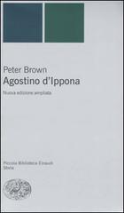 Agostino d'Ippona di Peter Brown edito da Einaudi