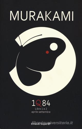 1Q84. Libro 1 e 2. Aprile-settembre di Haruki Murakami edito da Einaudi