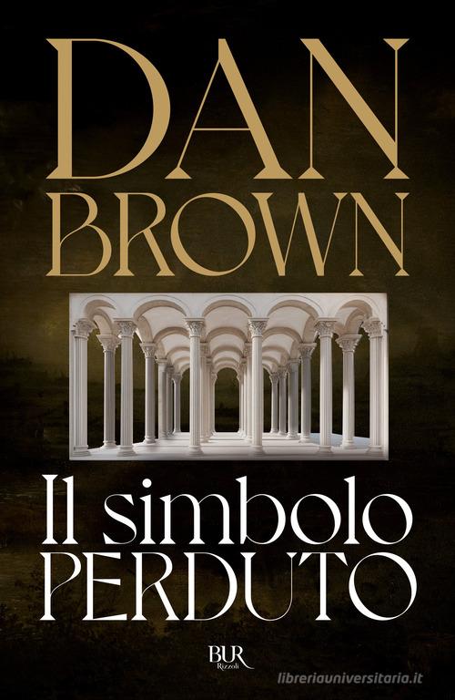 Libro Il simbolo perduto di Dan Brown BUR Narrativa di Rizzoli