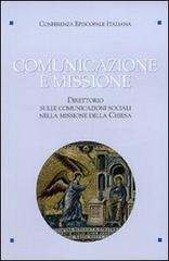 Comunicazione e missione. Direttorio sulle comunicazioni sociali nella missione della Chiesa. Con DVD-ROM edito da Libreria Editrice Vaticana