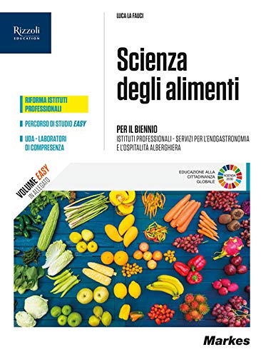 Scienza degli alimenti. Per le Scuole superiori. Con e-book. Con espansione online. Con Libro: Quaderno didattica inclusiva di Luca La Fauci edito da Markes