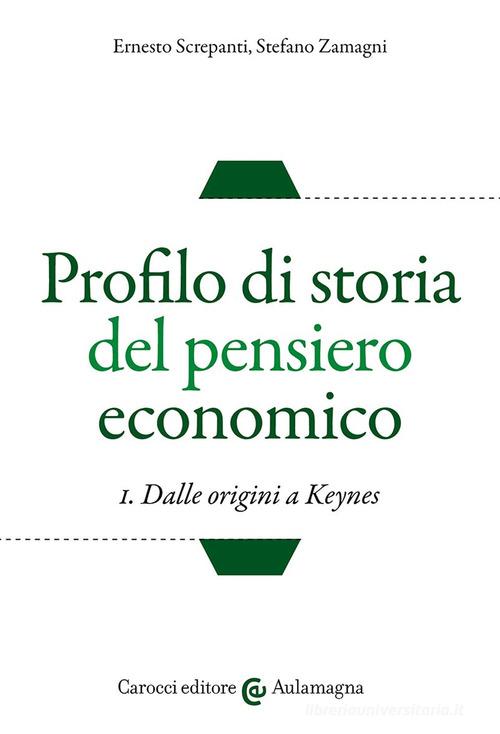 Profilo di storia del pensiero economico vol.1 di Ernesto Screpanti, Stefano Zamagni edito da Carocci