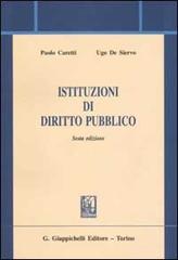Istituzioni di diritto pubblico di Paolo Caretti, Ugo De Siervo edito da Giappichelli