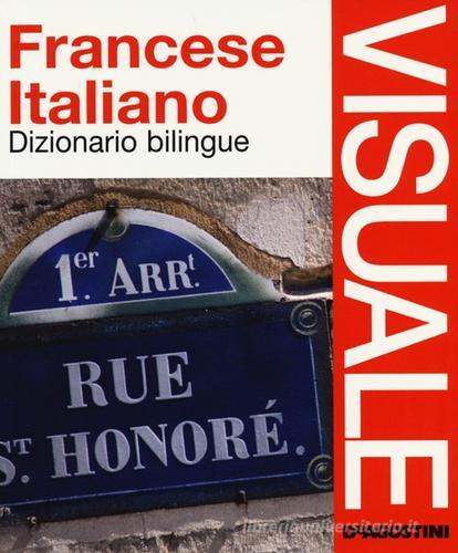 Dizionario visuale bilingue. Francese-italiano edito da De Agostini