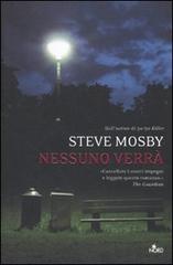 Nessuno verrà di Steve Mosby edito da Nord