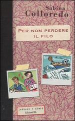 Per non perdere il filo di Sabina Colloredo edito da EL