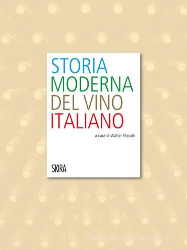 Storia moderna del vino italiano edito da Skira