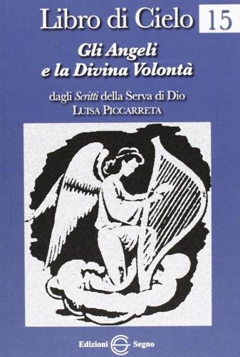 Libro di cielo vol.15 di Luisa Piccarreta edito da Edizioni Segno