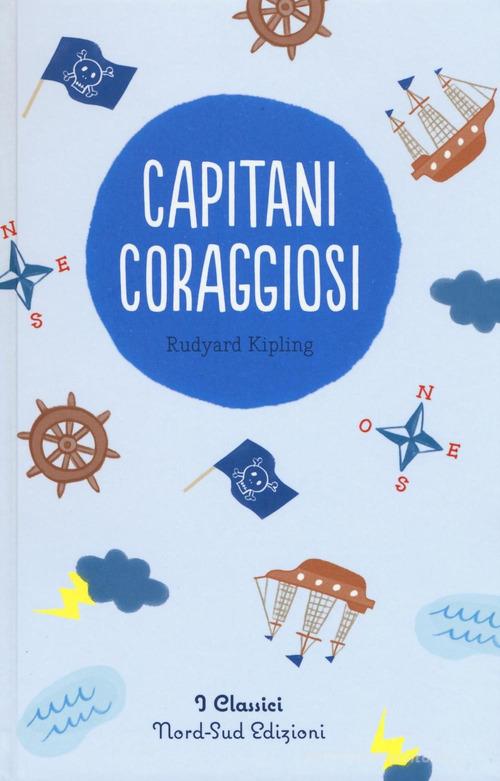 Capitani coraggiosi di Rudyard Kipling edito da Nord-Sud