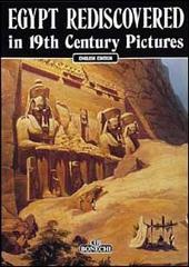 L' Egitto riscoperto nelle immagini del XIX secolo. Ediz. inglese di Giovanna Magi edito da Bonechi