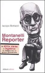 Montanelli reporter di Iacopo Bottazzi edito da Aliberti