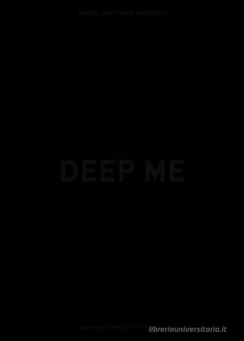 Deep me di Marc-Antoine Mathieu edito da Coconino Press