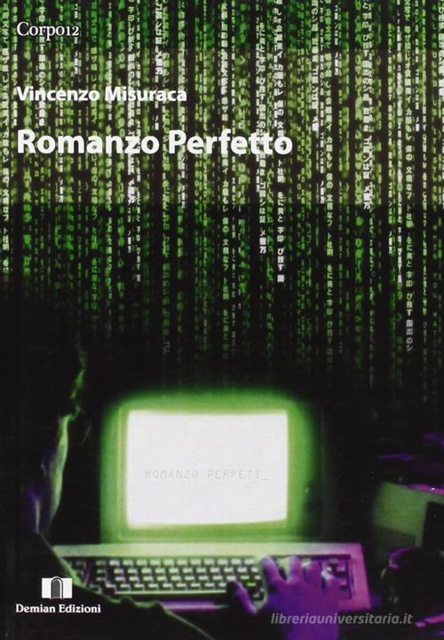 Romanzo perfetto di Enzo Misuraga edito da Demian Edizioni
