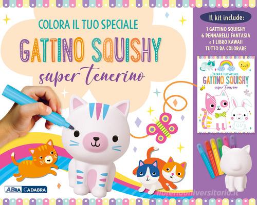 Colora il tuo speciale gattino Squishy super tenerino. Ediz. illustrata. Con  gadget. Con 6 pennarelli - 9791221206227 in Libri da colorare e dipingere