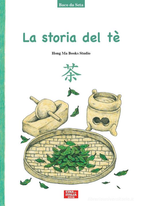 La storia del tè edito da Cina in Italia