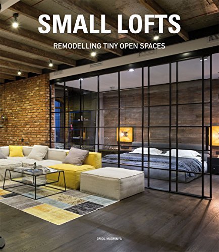 Small lofts. Remodelling tiny open spaces. Ediz. illustrata di Oriol Magrinya edito da Booq