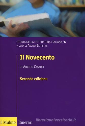 Storia della letteratura italiana vol.6 di Alberto Casadei edito da Il Mulino