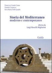 Storia del Mediterraneo moderno e contemporaneo di Francesca Canale Cama, Daniela Casanova, Rosa M. Delli Quadri edito da Guida