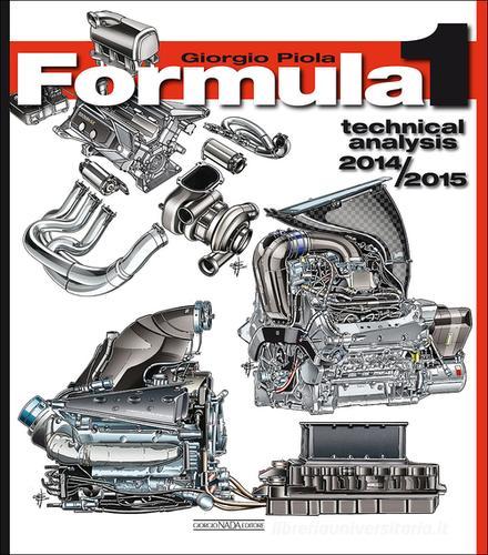 Formula 1 2014-2015. Technical analysis di Giorgio Piola edito da Nada