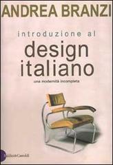 Introduzione al design italiano. Una modernità incompleta di Andrea Branzi edito da Dalai Editore