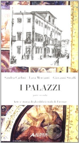 I palazzi vol.2 di Sandra Carlini, Lara Mercanti, Giovanni Straffi edito da Alinea