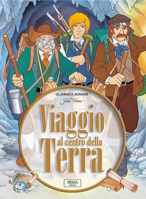 Viaggio al centro della terra di Jules Verne edito da Vega Edizioni