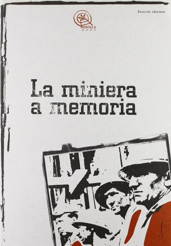 La miniera a memoria edito da C&P Adver Effigi