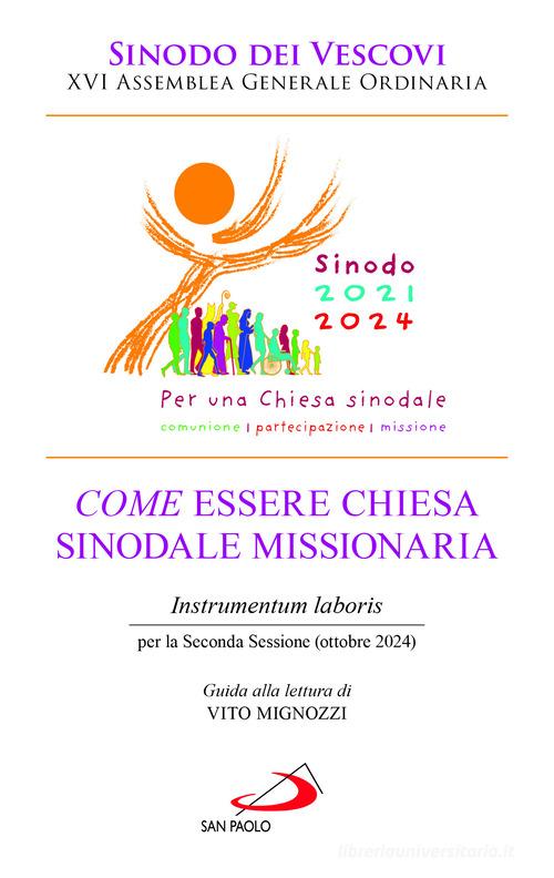 Come essere chiesa sinodale missionaria. Instrumentum laboris per la seconda sessione (ottobre 2024) edito da San Paolo Edizioni