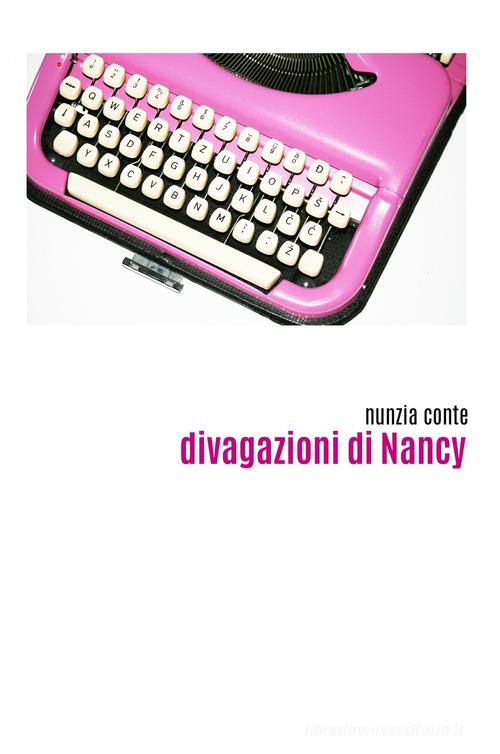Divagazioni di Nancy di Nunzia Conte edito da ilmiolibro self publishing