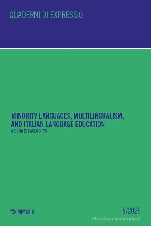 Minority languages, multilingualism, and Italian language education. Ediz. bilingue vol. 5 edito da Mimesis