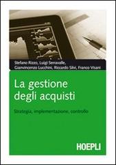 La gestione degli acquisti. Strategia, implementazione, controllo edito da Hoepli