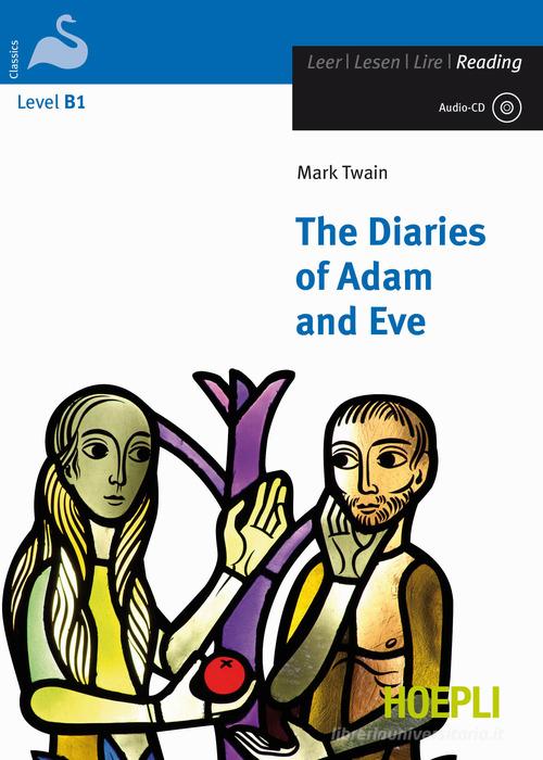 The diaries of Adam and Eve. Con CD-Audio di Mark Twain edito da Hoepli