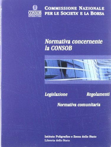 Normativa concernente la Consob edito da Ist. Poligrafico dello Stato