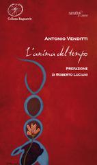 L' anima del tempo di Antonio Venditti edito da Aracne