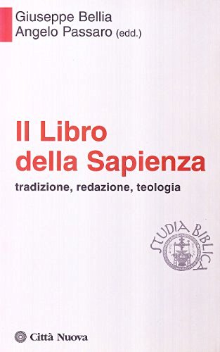 Il libro della sapienza. Tradizione, redazione, teologia edito da Città Nuova