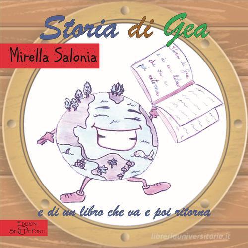 Storia di Gea e di un libro che va e poi ritorna di Mirella Salonia edito da Setteponti