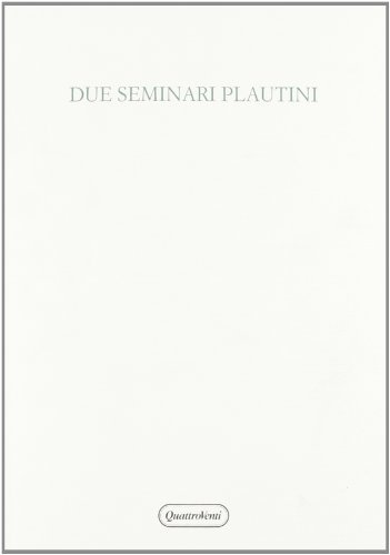 Due seminari plautini. La tradizione del testo. I modelli edito da Quattroventi