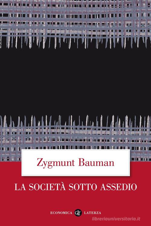 La società sotto assedio di Zygmunt Bauman edito da Laterza