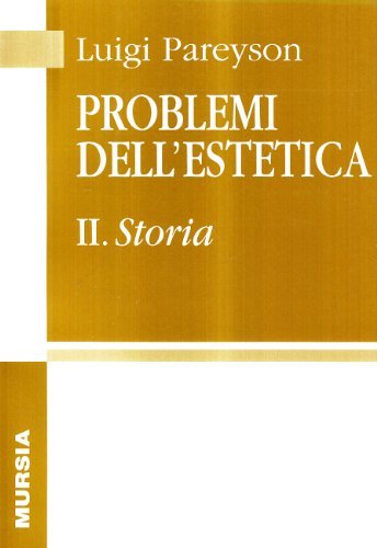 Problemi dell'estetica vol.2 di Luigi Pareyson edito da Ugo Mursia Editore