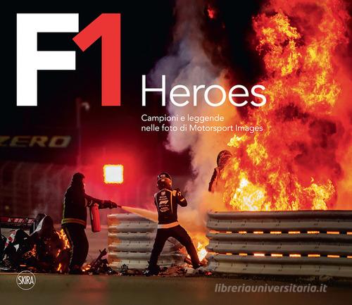 F1 Heroes. Campioni e leggende nelle foto di Motorsport Images di Ercole Colombo, Giorgio Terruzzi edito da Skira