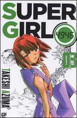 Super girl 4946 vol.3 di Takeshi Azuma edito da Edizioni BD