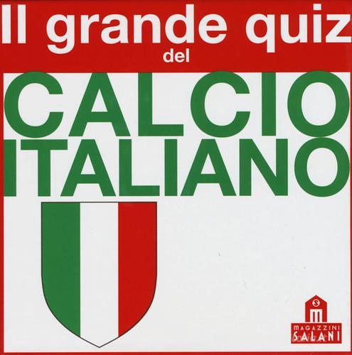 Il grande quiz del calcio italiano. Carte edito da Magazzini Salani