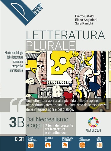 Letteratura plurale. Storia e testi della letteratura italiana nel quadro delle civiltà europea. Per il triennio delle Scuole superiori. Con e-book. Con espansione o vol.3B di Pietro Cataldi, Elena Angioloni, Sara Panichi edito da Palumbo