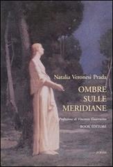 Ombre sulle meridiane di Natalia Veronesi Prada edito da Book Editore