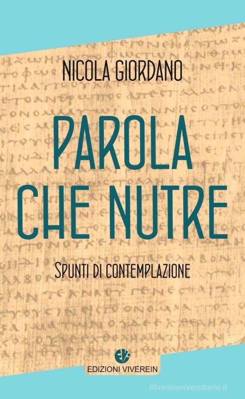 Parola che nutre. Spunti di contemplazione di Nicola Giordano edito da VivereIn