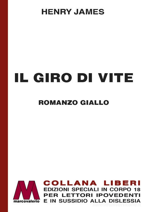 Libro Il giro di vite. Ediz. a caratteri grandi di Henry James Liberi corpo 18. Edizioni speciali per ipovedenti di Marcovalerio