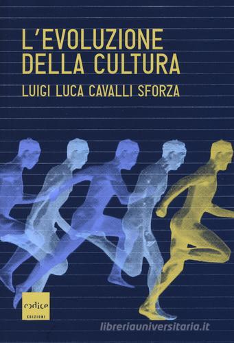 L' evoluzione della cultura di Luigi Luca Cavalli-Sforza edito da Codice