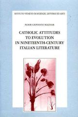 Catholic attitudes to evolution in nineteenth-century italian literature di Mazhar Noor G. edito da Ist. Veneto di Scienze